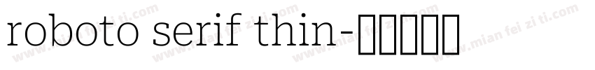roboto serif thin字体转换